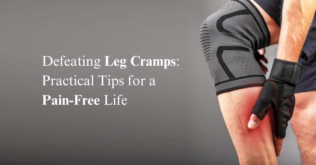 Defeating-Leg-Cramps-Practical-Tips-for-a-Pain-Free-Life.