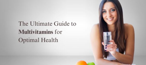 The-Ultimate-Guide-to-Multivitamins-for-Optimal-Health