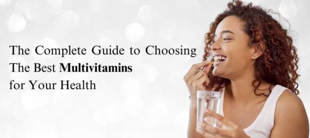 The-Complete-Guide-to-Choosing-The-Best-Multivitamins-for-Your-Health